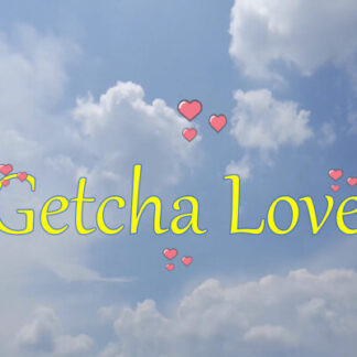 Getcha Love